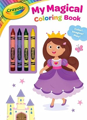 Immagine del venditore per Crayola My Magical Coloring Book : Color! Imagine! Play! venduto da GreatBookPrices