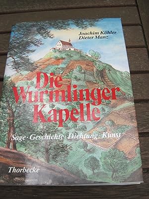 Bild des Verkufers fr Die Wurmlinger Kapelle. Sage, Geschichte, Dichtung, Kunst zum Verkauf von PlanetderBuecher
