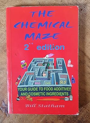 THE CHEMICAL MAZE: Your Guide to Food Additives and Cosmetic Ingredients