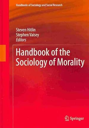 Seller image for Handbook of The Sociology of Morality for sale by GreatBookPrices