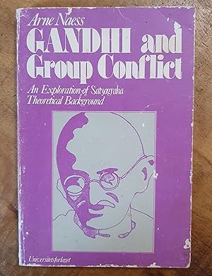 GANDHI AND GROUP CONFLICT: An Exploration of Satyagraha :Theoretical Background