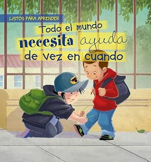 Seller image for Todo El Mundo Necesita Ayuda De Vez En Cuando / Everybody Needs Help Sometimes -Language: spanish for sale by GreatBookPrices