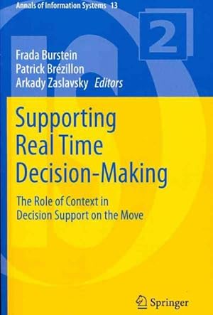 Immagine del venditore per Supporting Real Time Decision-Making : The Role of Context in Decision Support on the Move venduto da GreatBookPrices