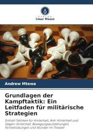 Seller image for Grundlagen der Kampftaktik: Ein Leitfaden fr militrische Strategien for sale by BuchWeltWeit Ludwig Meier e.K.