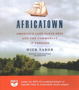 Seller image for Africatown : America's Last Slave Ship and the Community It Created for sale by GreatBookPrices