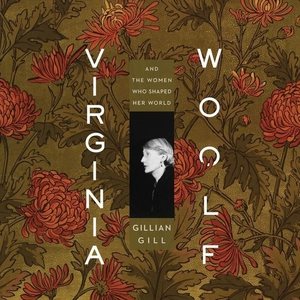Immagine del venditore per Virginia Woolf : And the Women Who Shaped Her World venduto da GreatBookPrices