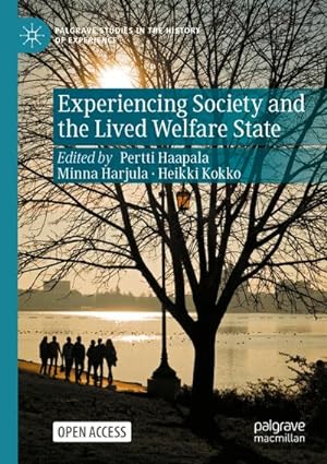 Immagine del venditore per Experiencing Society and the Lived Welfare State venduto da BuchWeltWeit Ludwig Meier e.K.