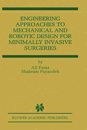 Immagine del venditore per Engineering Approaches to Mechanical and Robotic Design for Minimally Invasive Surgeries venduto da GreatBookPrices