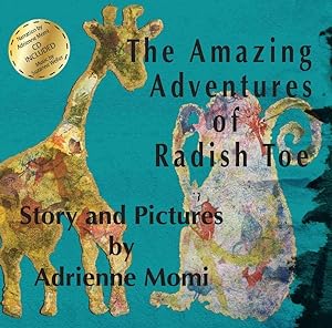 Imagen del vendedor de Amazing Adventures of Radish Toe a la venta por GreatBookPrices