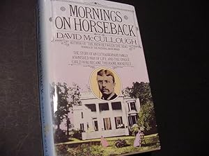 Mornings on Horseback: The Story of an Extraordinary Family, a Vanished Way of Life, and the Uniq...