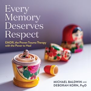 Bild des Verkufers fr Every Memory Deserves Respect : Emdr, the Proven Trauma Therapy With the Power to Heal zum Verkauf von GreatBookPrices