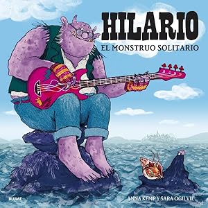 Image du vendeur pour Hilario : El Monstruo Solitario / The Lonely Monster -Language: spanish mis en vente par GreatBookPrices