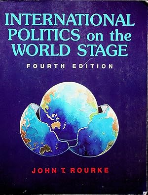 Imagen del vendedor de International Politics on the World Stage (Fourth Edition) a la venta por Adventures Underground