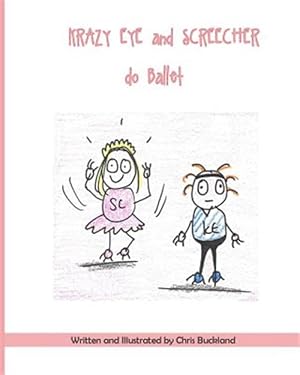 Bild des Verkufers fr Krazy Eye and Screecher Do Ballet zum Verkauf von GreatBookPrices