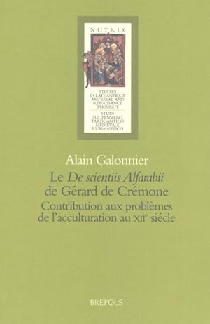 Bild des Verkufers fr Le 'De scientiis Alfarabii' de Gerard de Cremone : Contributions aux problemes de l'acculturation au XIIe siecle zum Verkauf von GreatBookPrices