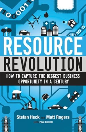 Immagine del venditore per Resource Revolution : How to Capture the Biggest Business Opportunity in a Century venduto da GreatBookPrices