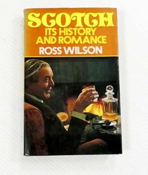 Scotch Its History and Romance