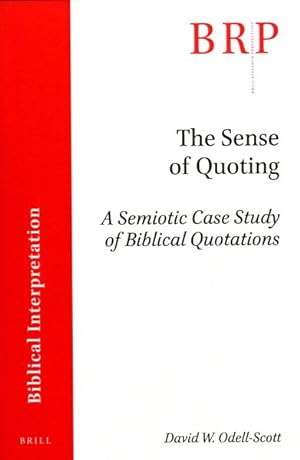 Bild des Verkufers fr Sense of Quoting : A Semiotic Case Study of Biblical Quotations zum Verkauf von GreatBookPrices
