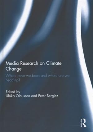 Seller image for Media Research on Climate Change : Where Have We Been and Where Are We Heading? for sale by GreatBookPrices