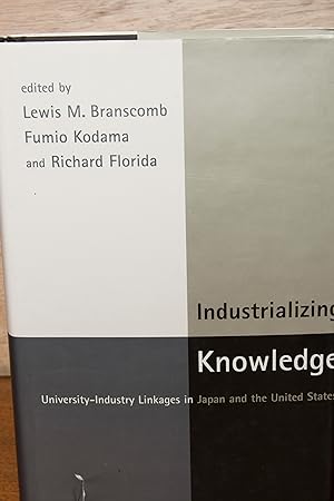 Seller image for Industrializing Knowledge: University-Industry Linkages in Japan and the United States for sale by Snowden's Books