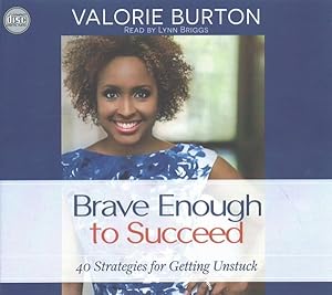 Image du vendeur pour Brave Enough to Succeed : 40 Strategies for Getting Unstuck mis en vente par GreatBookPrices