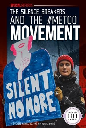 Imagen del vendedor de Silence Breakers and the #MeToo Movement a la venta por GreatBookPrices