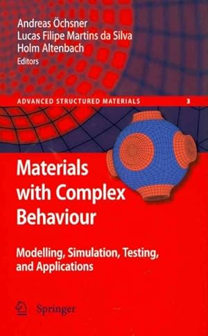 Bild des Verkufers fr Materials With Complex Behaviour : Modelling, Simulation, Testing, and Applications zum Verkauf von GreatBookPrices