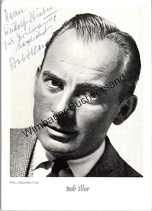 Bild des Verkufers fr Original Autogramm Bob Iller (1912-1980) /// Autograph signiert signed signee zum Verkauf von Antiquariat im Kaiserviertel | Wimbauer Buchversand