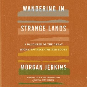 Imagen del vendedor de Wandering in Strange Lands : A Daughter of the Great Migration Reclaims Her Roots a la venta por GreatBookPrices