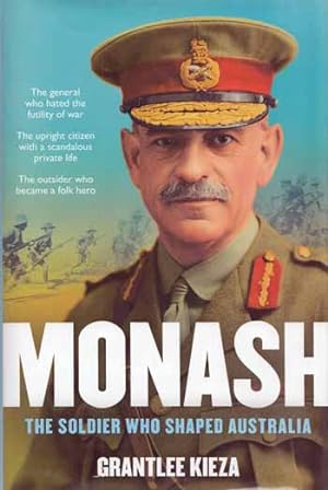 Seller image for Monash. The Soldier Who Shaped Australia for sale by Adelaide Booksellers