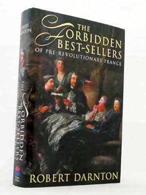 Seller image for The Forbidden Best-Sellers of Pre-Revolutionary France for sale by Adelaide Booksellers