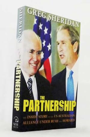 Immagine del venditore per The Partnership: The Inside Story of the US - Australian Alliance under Howard and Bush venduto da Adelaide Booksellers
