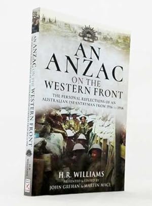 Seller image for An Anzac on the Western Front. The personal reflections of an Australian infantryman from 1916 to 1918 for sale by Adelaide Booksellers