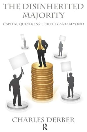 Seller image for Disinherited Majority : Capital Questions - Piketty and Beyond for sale by GreatBookPrices