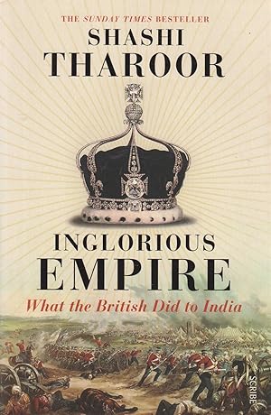 Seller image for Inglorious Empire What the British Did to India for sale by Haymes & Co. Bookdealers