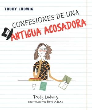 Bild des Verkufers fr Confesiones de una antigua acosadora/ Confessions of a Former Bully -Language: spanish zum Verkauf von GreatBookPrices