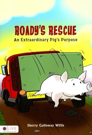 Seller image for Roady's Rescue : An Extraordinary Pig's Purpose, eLive Audio Download Included for sale by GreatBookPrices