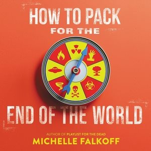 Imagen del vendedor de How to Pack for the End of the World a la venta por GreatBookPrices