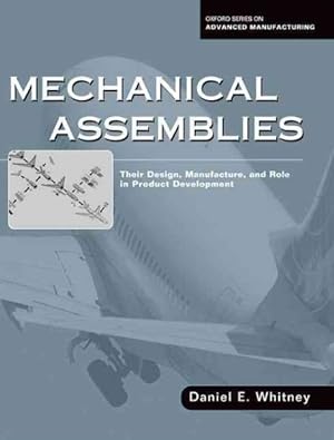 Immagine del venditore per Mechanical Assemblies : Their Design, Manufacture, and Role in Product Development venduto da GreatBookPricesUK