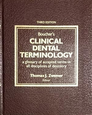 Immagine del venditore per Boucher's Clinical Dental Terminology: A Glossary of Accepted Terms in all Disciplines of Dentistry venduto da Mowrey Books and Ephemera