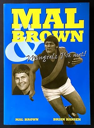 Seller image for Mal Brown & Mongrels I've Met by Mal Brown and Brian Hansen for sale by Book Merchant Bookstore