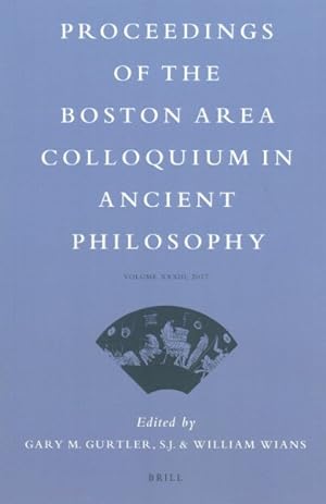 Imagen del vendedor de Proceedings of the Boston Area Colloquium in Ancient Philosophy 2017 a la venta por GreatBookPrices