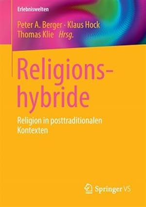 Immagine del venditore per Religionshybride : Religion in Posttraditionalen Kontexten -Language: german venduto da GreatBookPrices