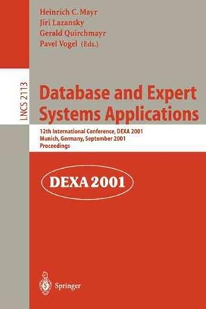 Imagen del vendedor de Database and Expert Systems Applications : 12th International Conference, Dexa 2001, Munich, Gemany, September 3-5, 2001 : Proceedings a la venta por GreatBookPrices