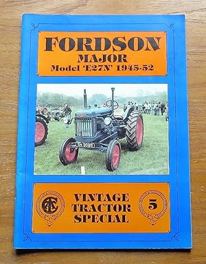 Fordson Major - Model E27N 1945-52 (Vintage Tractor Special No 5).