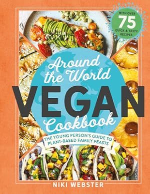 Imagen del vendedor de Around the World Vegan Cookbook: Green, Global Feasts for Young Cooks (Hardback or Cased Book) a la venta por BargainBookStores