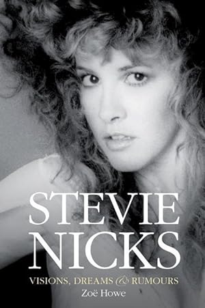 Imagen del vendedor de Stevie Nicks: Visions, Dreams & Rumours a la venta por moluna