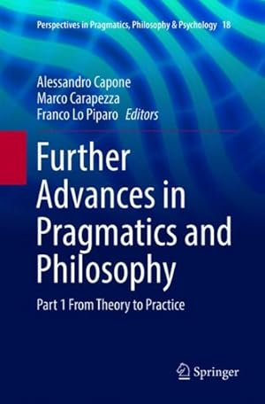 Seller image for Further Advances in Pragmatics and Philosophy : From Theory to Practice for sale by GreatBookPrices