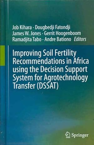 Image du vendeur pour Improving Soil Fertility Recommendations in Africa Using the Decision Support for Agrotechnology Transfers mis en vente par GreatBookPrices