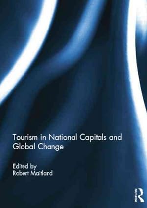 Seller image for Tourism in National Capitals and Global Change for sale by GreatBookPrices